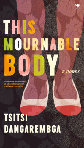 [The JRB Exclusive] An excerpt from Tsitsi Dangarembga’s This Mournable ...