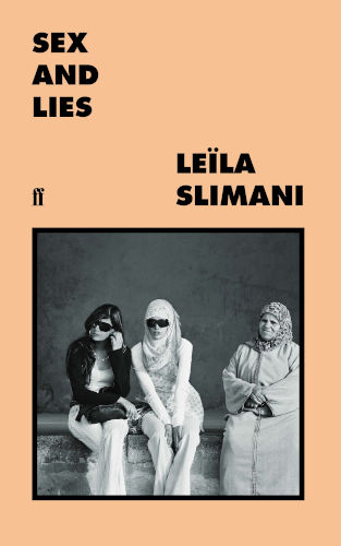 [Exclusive] Read an excerpt from Sex and Lies, the first work of non-fiction in English from award-winning Moroccan author Leïla Slimani